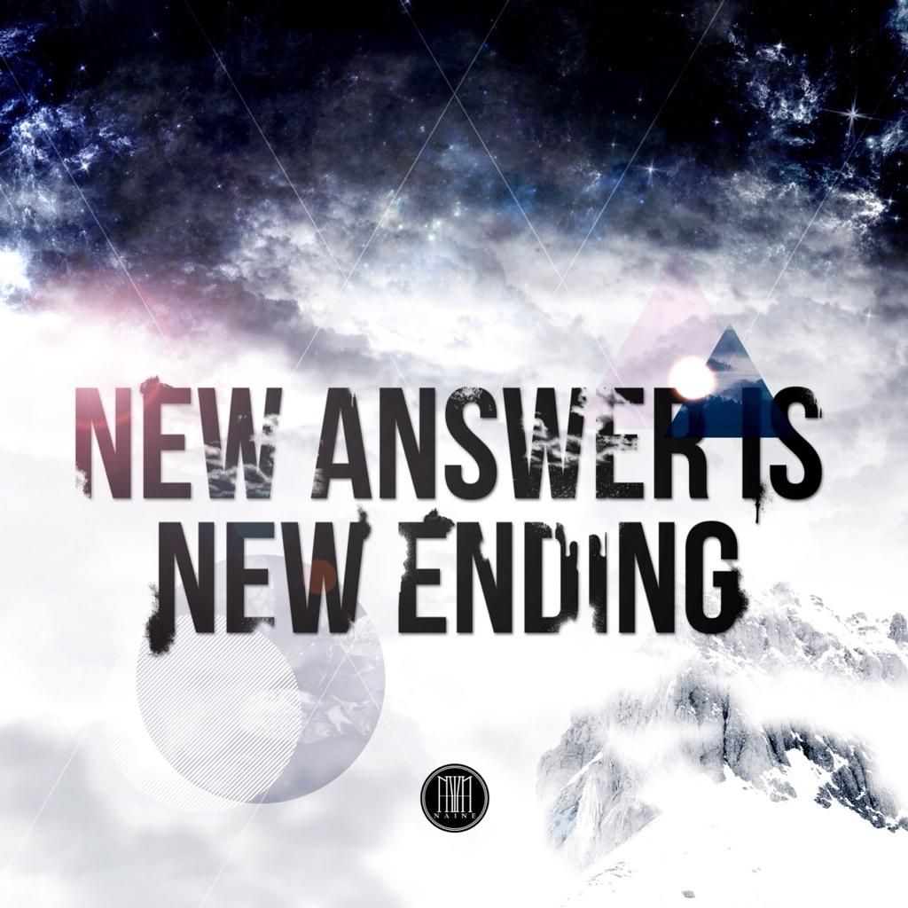 Naine - New Answer Is New Ending (2014)